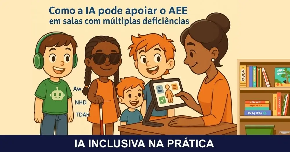 Professora usando Inteligência Artificial para planejar atividades inclusivas em sala de AEE com alunos com diferentes deficiências: Nico com fones verdes, Luna cega com bengala e Beni com tablet.
