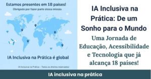 Mapa global do blog IA Inclusiva na Prática com marcadores nos 18 países que acessam o conteúdo, fundo azul claro, detalhes de conexão e inclusão.