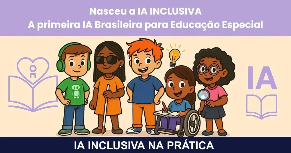 Ilustração da Turminha Inclusiva ao lado da IA na educação Inclusiva, representando tecnologia, acolhimento e acessibilidade na Educação Especial.