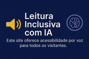 Ilustração com auto falante e ícone de um cérebro escrito: Leitura inclusiva com IA Este site oferece acessibilidade por voz para todos os visitantes
