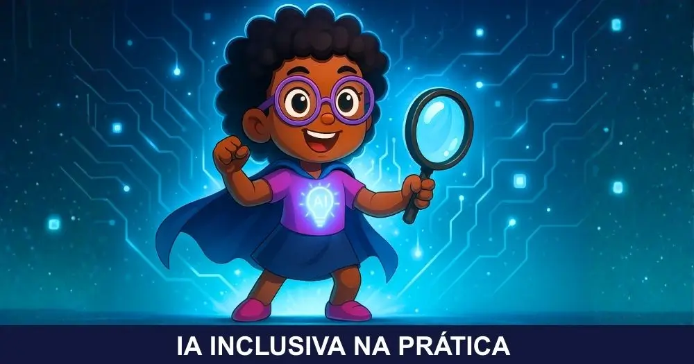 Ilustração da personagem Loli, da Turminha Inclusiva, em versão heroína futurista segurando lupa em um cenário digital, representando enriquecimento curricular para alunos com altas habilidades usando inteligência artificial.